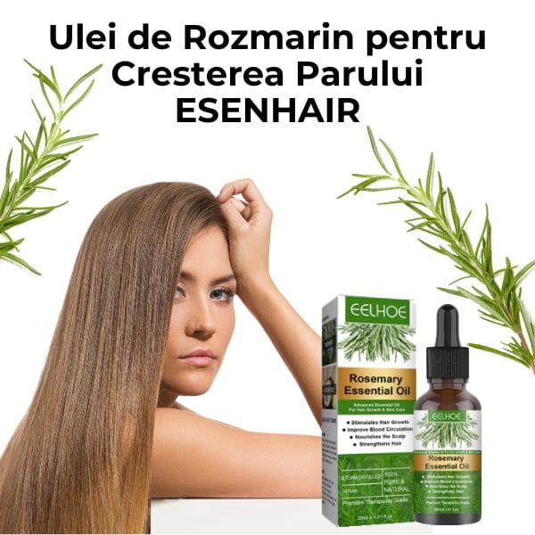 Ulei de Rozmarin pentru Cresterea Parului ESENHAIR