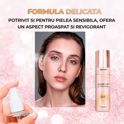 Spray pentru Fixare Makeup GlamFix™