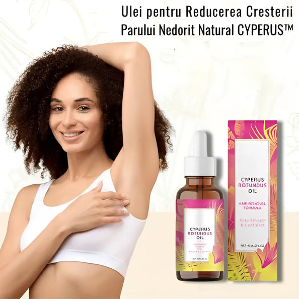Ulei pentru Reducerea Cresterii Parului Nedorit Natural CYPERUS™